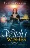 Witch's Wishes: Short Stories - Book Three - Witch's The Cursed Circle Series (Witch's Cursed Circle 3)