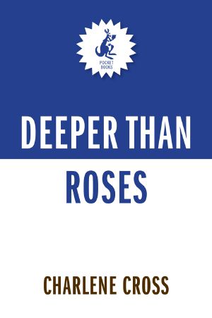 Deeper Than Roses