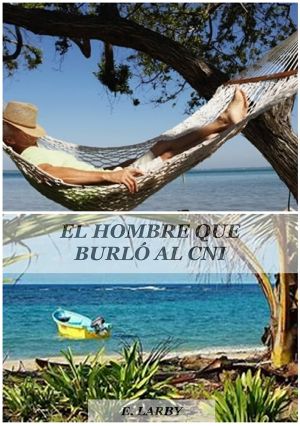 EL HOMBRE QUE BURLÓ AL CNI