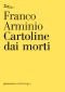 Cartoline Dai Morti 2007-2017