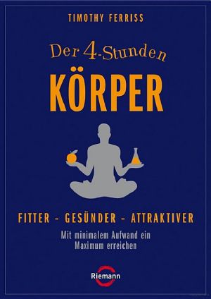 Der 4 Stunden-Körper · Fitter · gesünder · attraktiver