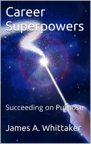 Career Superpowers · Succeeding on Purpose