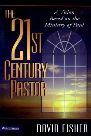 21st Century Pastor · A Vision Based on the Ministry of Paul