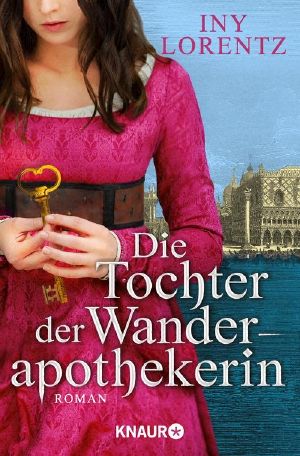 Die Tochter der Wanderapothekerin, Roman