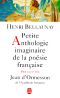 Petite Anthologie Imaginaire De La Poésie Française