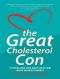 The Great Cholesterol Con