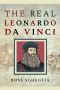 The Real Leonardo Da Vinci