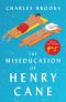 The Miseducation of Henry Cane