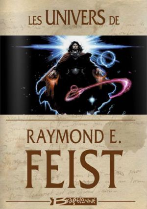 Les Univers De Raymond E. Feist