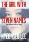 The Girl With Seven Names · a North Korean Defector’s Story