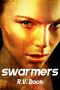 Swarmers · An Apocalyptic Thriller