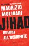 Jihad. Guerra All'occidente