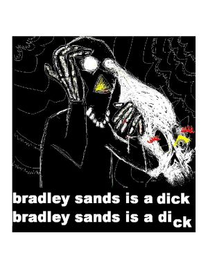 Bradley Sands Is a Dick