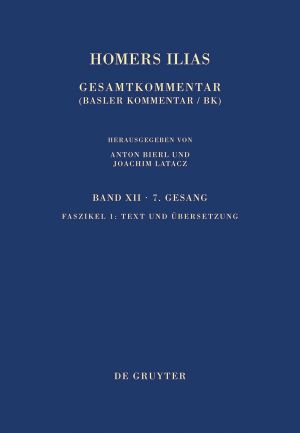 Homers Ilias Gesamtkommentar · Band XII. Vierundzwanzigster Gesang. Faszikel 1. Text und Übersetzung
