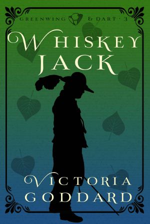 Whiskeyjack (Greenwing & Dart Book 3)