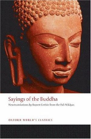 Sayings of the Buddha · New Translations From the Pali Nikayas