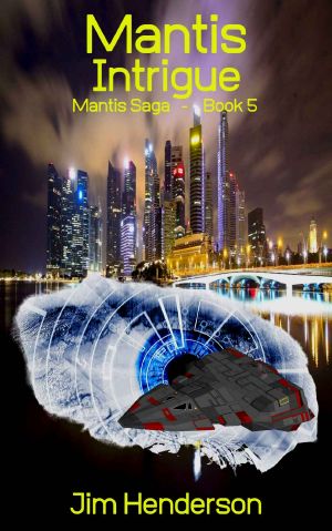 Mantis Intrigue: Mantis Saga - Book 5