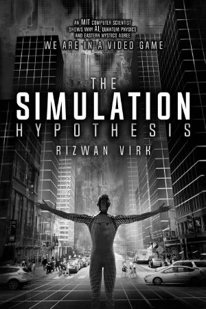 The Simulation Hypothesis