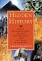 Hidden History · Lost Civilizations, Secret Knowledge, and Ancient Mysteries