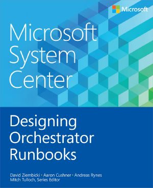 Microsoft® System Center · Designing Orchestrator Runbooks