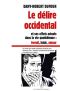 Le Délire Occidental · Et Ses Effets Actuels Dans La Vie Quotidienne · Travail, Loisirs, Amour (Les Liens Qui Libèrent)