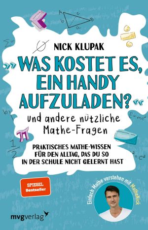 »Was kostet es, ein Handy aufzuladen_« und andere nützliche Mathe-Fragen