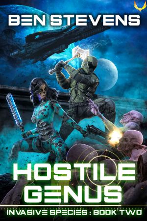 Hostile Genus: An Epic Military Sci-Fi Series (Invasive Species Book 2)