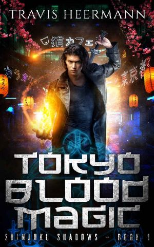 Tokyo Blood Magic (Shinjuku Shadows Book 1)