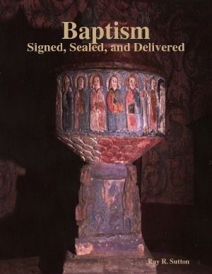 Baptism · Signed, Sealed, and Delivered