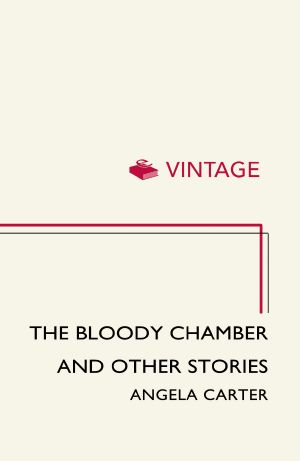 The Bloody Chamber and Other Stories