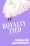 Royally Tied (Crazy Royal Love Romantic Comedy Book 3)