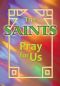 The Saints Pray for Us (ESS)