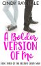 A Bolder Version of Me (The Destiny Clark Saga Book 3)