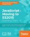 JavaScript · Moving to ES2015