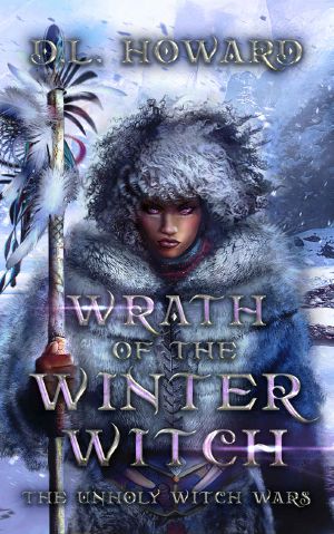 Wrath of the Winter Witch: The Unholy Witch Wars