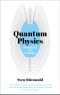 Quantum Physics · the Complete Guide to Quantum Physics, Including Wave Functions, Heisenberg's Uncertainty Principle and Quantum Gravity