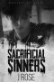 Sacrificial Sinners · A Dark Reverse Harem Romance (Blackwood Institute Book 2)