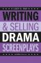 Writing and Selling Drama Screenplays