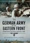 The German Army on the Eastern Front · an Inner View of the Ostheer's Experiences of War