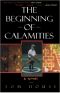 The Beginning of Calamities