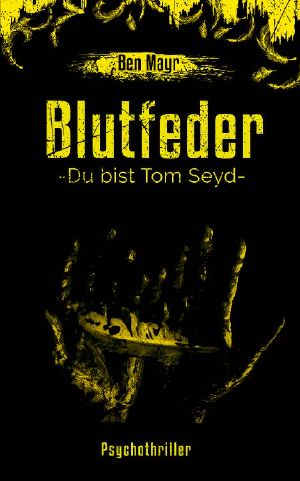 Blutfeder · Du bist Tom Seyd