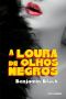 A Loura De Olhos Negros