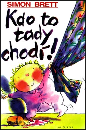 Kdo to tady chodí!