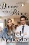 Dinner With a Prince · Contemporary Christian Romance (The Princes of New Sargasso Book 1)