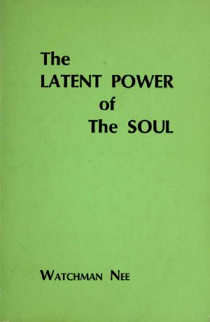 The latent power of the soul