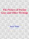 The Picture of Dorian Gray and Other Writings