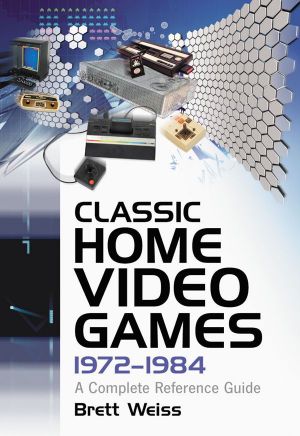 Classic Home Video Games, 1972-1984