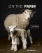 On the Farm, Heritage and Heralded Animal Breeds in Portraits and Stories