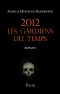 2012 Les gardiens du temps