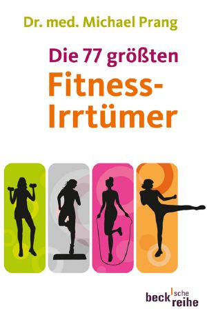 Die 77 größten Fitness-Irrtümer